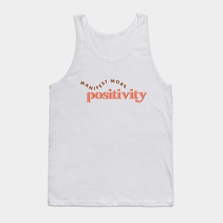 Manifest More Positivity Affirmation Quote Tank Top